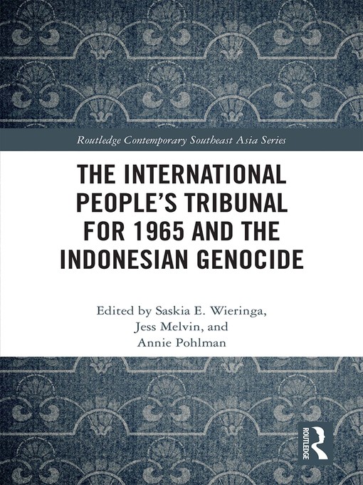 Title details for The International People's Tribunal for 1965 and the Indonesian Genocide by Saskia Wieringa - Wait list